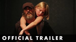 YOU WERE NEVER REALLY HERE - Official UK Trailer - Starring Joaquin Phoenix