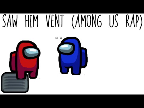 Among Us Rap - "Saw Him Vent" (Among Us Remix)