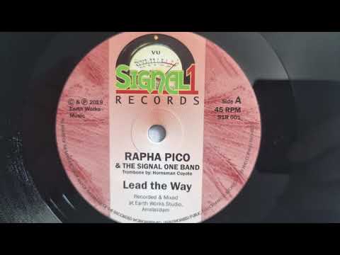 Lead The Way - Rapha Pico & The Signal One Band / Lead the Dub (Signal1 records)