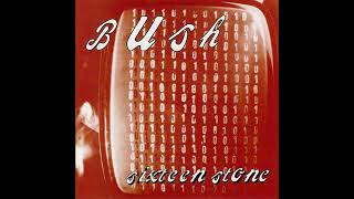 B̲ush - S̲i̲x̲teen S̲t̲one (Full Album)