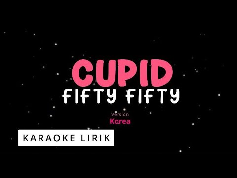'Cupid' - FIFTY FIFTY (피프티피프티) ( Karaoke Korea Ver )