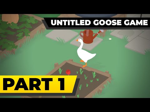UNTITLED GOOSE GAME - 100% Walkthrough Part 1 - Groundskeeper's Garden [No-Commentary]