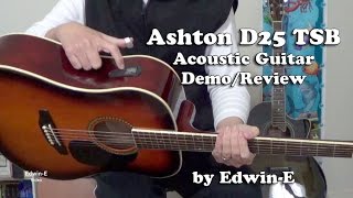 Video thumbnail for Guitar Demo: Ashton D25 TSB Acoustic Guitar Review by Edwin-E