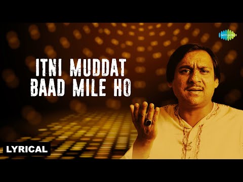 Itni Muddat Baad Mile Ho - Lyrical | Ghulam Ali | Mehfil-E-Ghazal | Trending Ghazal | Old Hindi Song