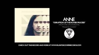 Anne - Disruption of the Power Process