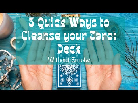3 Quick Ways to Cleanse Your Tarot Deck  (without smoke)