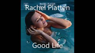Rachel Platten - Good Life (LYRICS)