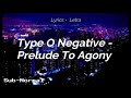 Type O Negative - Prelude To Agony "Subtitulado/Lyrics"