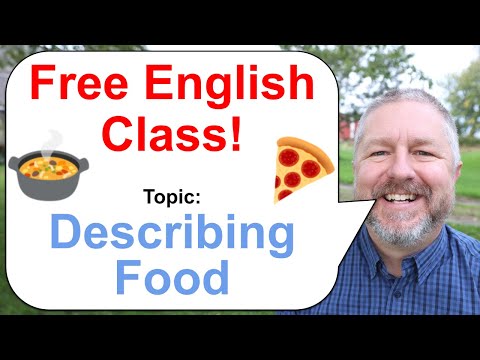Free English Class! Topic: Describing Food! 🍕🍲🥙
