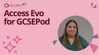 Access Evo for GCSEPod