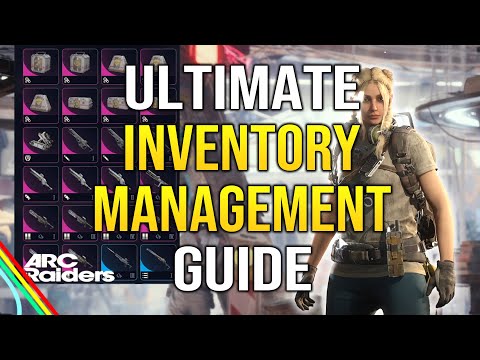 ARC Raiders ULTIMATE Inventory Management Guide