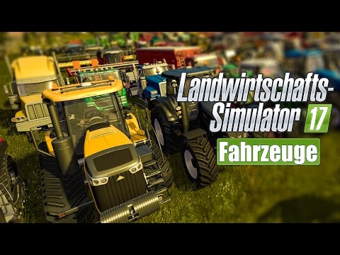 FARMING SIMULATOR 17: Alle Fahrzeuge, Zug, Maschinen, Geräte, Traktoren! I FEATURE LS 17