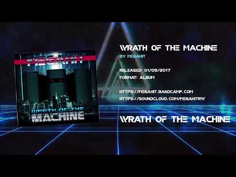 Megahit - Wrath Of The Machine