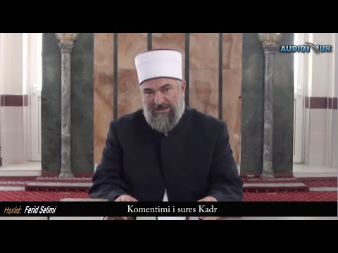 Komentimi i sures Kadr - Hoxhë Ferid Selimi