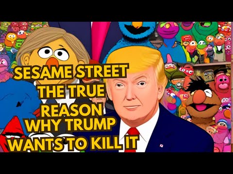 Sesame Street: The True Reason Why Donald Trump Wants to Kill It