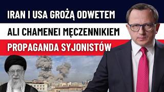 Co Wiemy Po Ataku na Iran? Ali Chamenei Nie Żyje! Fakty, Dezinformacja, Zapowiedź Potężnego Odwetu!