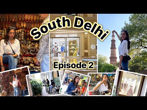 South Delhi Tour Episode 2 -Travel, Restaurants, Markets, Modern Malls, Monuments
