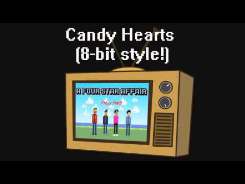 A Four Star Affair - Candy Hearts (8-BIT STYLE!!!)