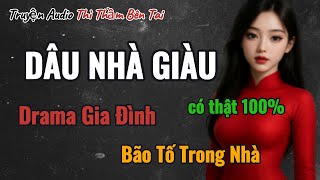 Truyện Audio Drama Gia Đình || DÂU NHÀ GIÀU || Thì Thầm Bên Tai