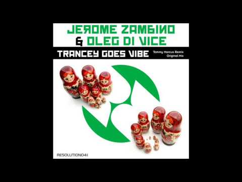 JEROME ZAMBINO & OLEG DI VICE - Trancey goes vibe (Original Madness-Room Mix)
