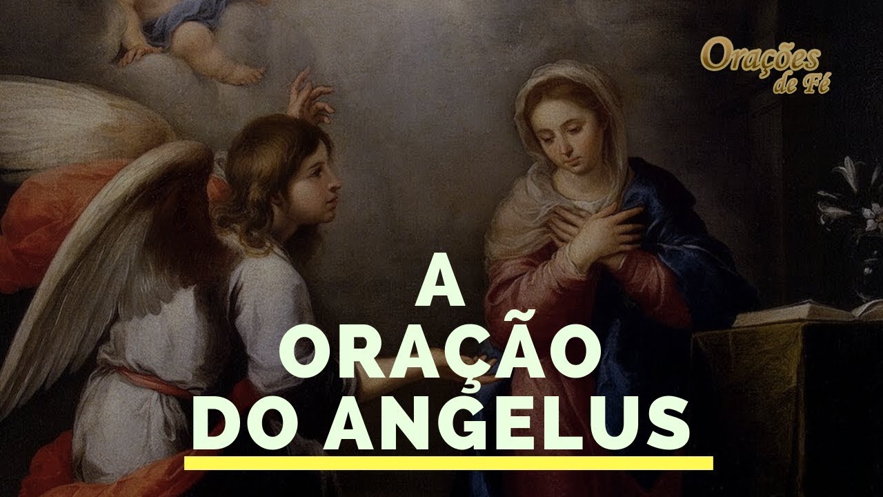 التبشير الملائكي بالبرتغالي - A ORAÇÃO DO ÂNGELUS