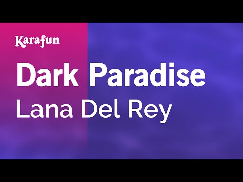 Dark Paradise - Lana Del Rey | Karaoke Version | KaraFun