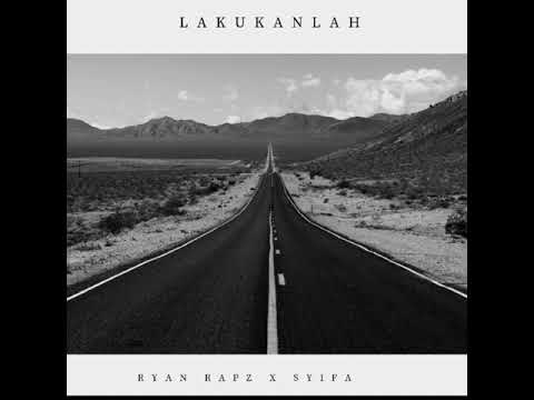 Ryan Rapz Feat Syifa - Lakukanlah (audio)
