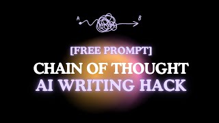 Chain of Thought AI Writing Hack [Free Prompts]