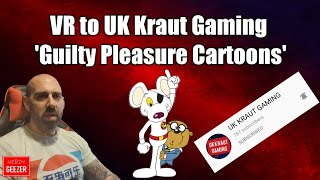 VR to UK Kraut Gaming 'Guilty Pleasure Cartoons'
