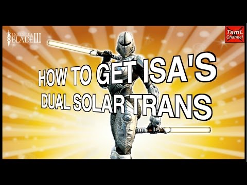 Infinity Blade 3: HOW TO GET ISA'S DUAL SOLAR TRANS!