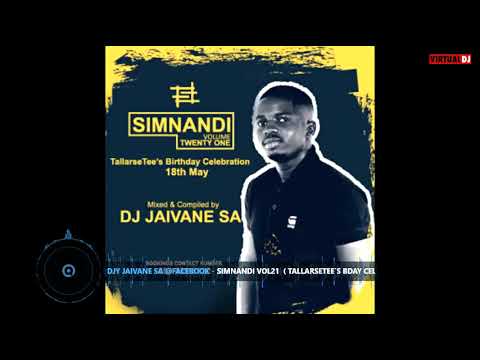 Simnandi vol21 TallArseTee's Bday Celebration 18th May 2hour livemix by Djy Jaivane