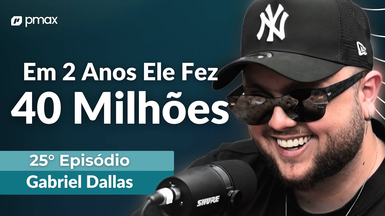Criação De Negócios No Marketing Digital - Gabriel Dallas - 25°Ep