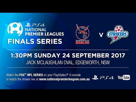 PS4 NPL 2017 Semi Final - Edgeworth Eagles v Brisbane Strikers
