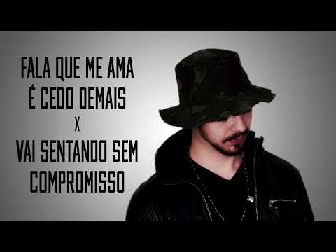 DJ TOPO - FALA QUE ME AMA É CEDO DEMAIS X VAI SENTANDO SEM COMPROMISSO (TIK TOK)