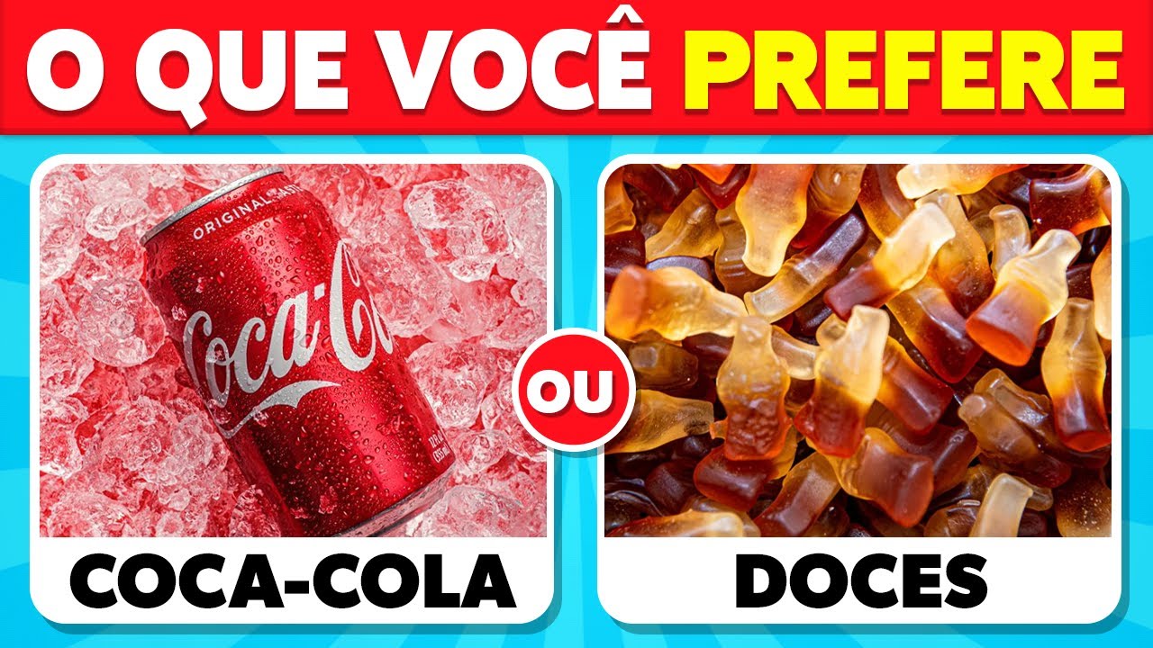 O Que Você Prefere...? Edição Comida de Verdade vs Doces 🍓🍬🥤 Lanches & Guloseimas