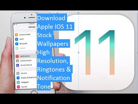 Download Apple IOS 11 Stock Wallpapers High Resolution, Ringtones & Notification Tone Video