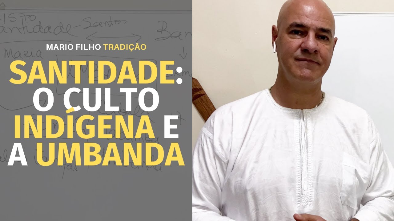 Santidade: culto indígena que influenciou a Umbanda