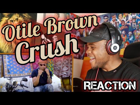 OTILE BROWN - CRUSH (OFFICIAL VIDEO)REACTION