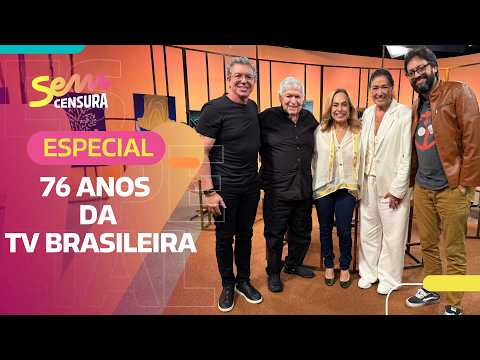 SEM CENSURA | ESPECIAL 76 ANOS DA TV BRASILEIRA