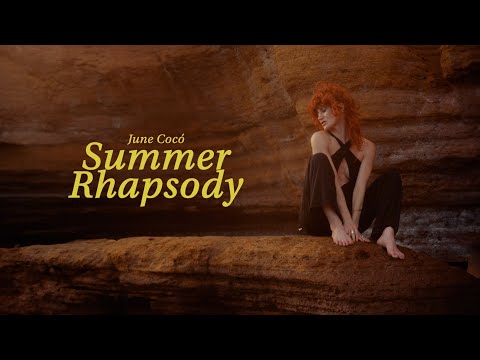 JUNE COCÓ - SUMMER RHAPSODY (OFFICIAL MUSIC VIDEO)
