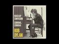 Mixed Up Confusion/Corrina, Corrina [Full Bootleg] - Bob Dylan