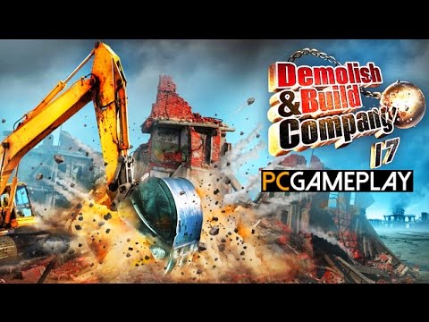 Demolish & Build Company 2017 Gameplay (PC HD) - YouTube