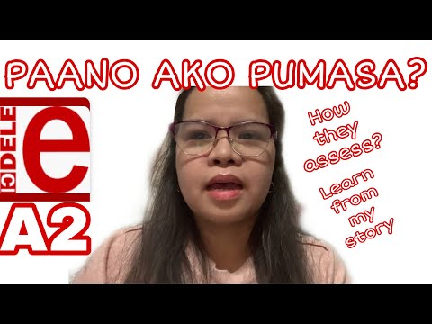 DELE A2: PAANO KO NAIPASA ANG PRUEBA O EXAM NA TO? WATCH AND LEARN FROM MY STORY