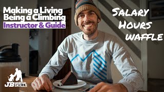How I Make It Work Being A Climbing & Mountaineering Guide & Instructor - The updated version!