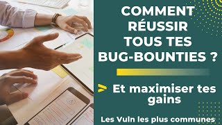 Comment réussir facilement tous tes Bug-Bounties, Tests d'Intrusion, etc ? La méthode infaillible !