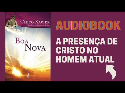 Boa Nova de Chico Xavier (  Audiolivro ) COMPLETO PESSOAS VIVIDAS JUNTO DE CRISTO E SEUS DISCPULOS