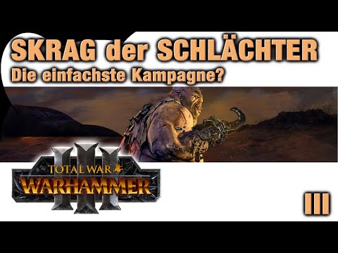 SKRAGS OGER-KAMPAGNE 3 - ist sie die einfachste? Total War: Warhammer 3