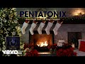 Pentatonix - Silent Night (Yule Log Audio) ft. The King's Singers