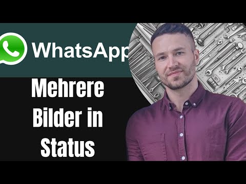 WhatsApp mehrere Bilder im Status hinzufügen - Tutorial
