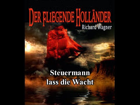 Steuermann lass die Wacht - Opern-Chor